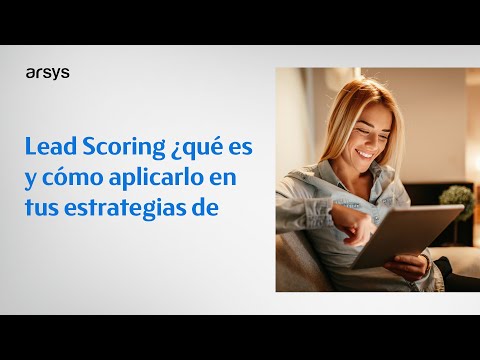 Optimiza tu estrategia con un efectivo leads scoring