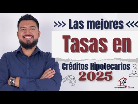 Tasas de crédito hipotecario: transforma tu futuro financiero